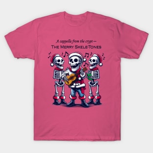 The Merry Skele-Tones - Skeleton carolers T-Shirt